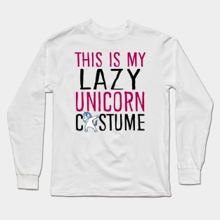 This Is My Lazy Unicorn Costume Long Sleeve T-Shirt